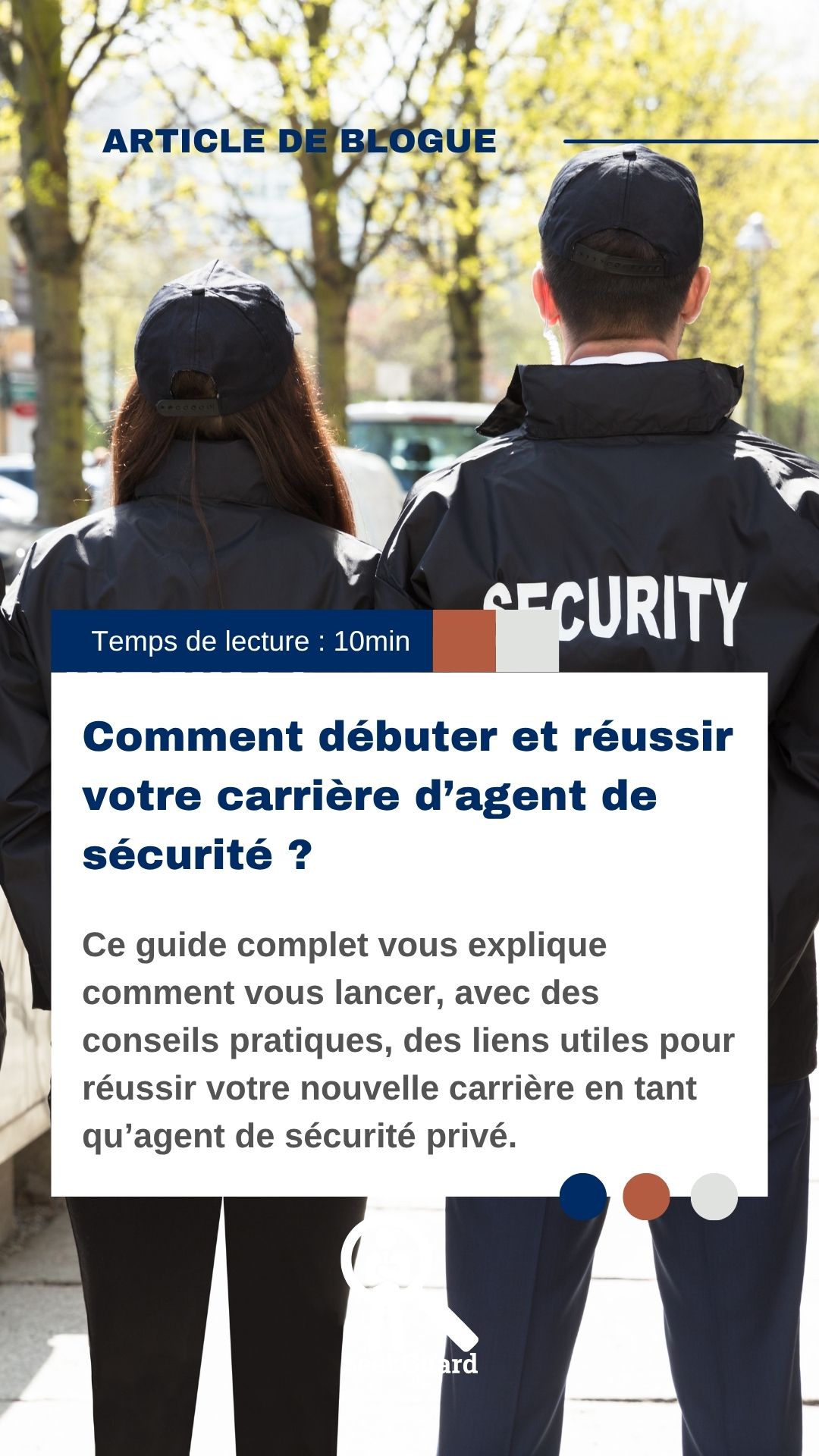 Agent de sécurité - Comment débuter et réussir dans cette carrière ?